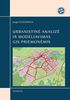 Urbanistinė analizė ir modeliavimas GIS priemonėmis