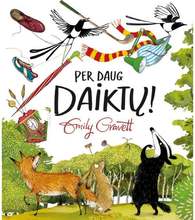 Per daug daiktų!