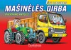 Mašinėlės dirba
